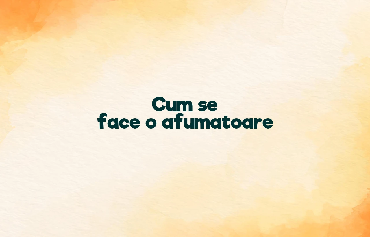 cum se face o afumatoare