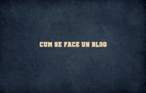 cum se face un blog