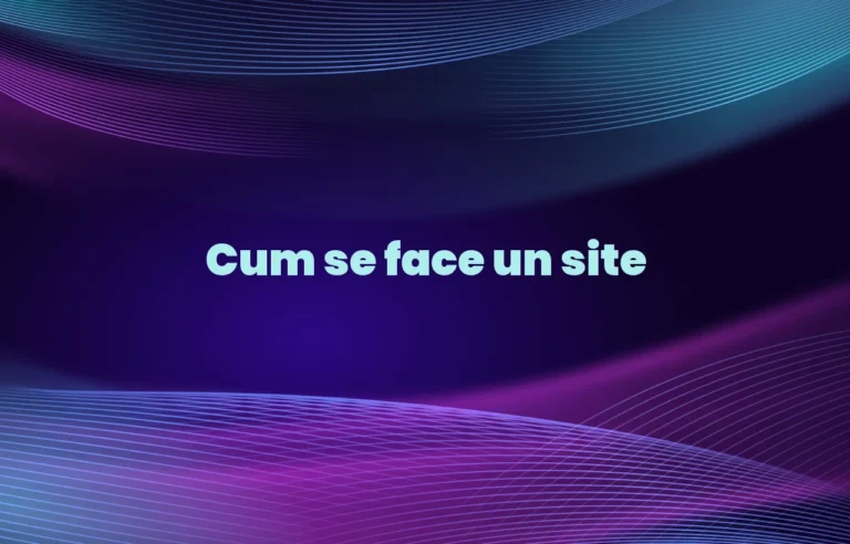 cum se face un site