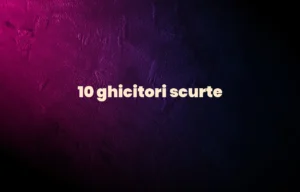 10 ghicitori scurte