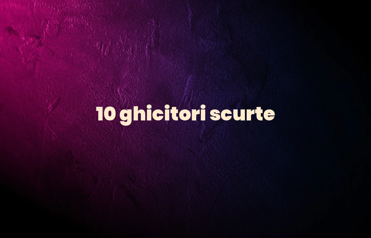 10 ghicitori scurte