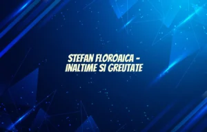 stefan floroaica inaltime si greutate